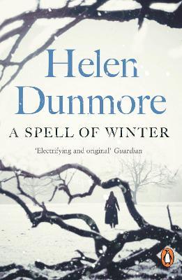 A Spell of Winter: WINNER OF THE WOMEN'S PRIZE FOR FICTION - Helen Dunmore - cover