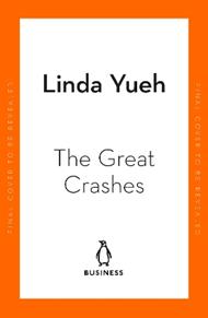 The Great Crashes: Lessons from Global Meltdowns and How to Prevent Them