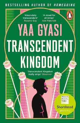 Transcendent Kingdom: Shortlisted for the Women's Prize for Fiction 2021 - Yaa Gyasi - cover