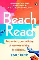 Beach Read: The New York Times bestselling laugh-out-loud love story you'll want to escape with this summer - Emily Henry - cover