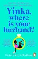 Yinka, Where is Your Huzband?: 'A big hearted story about friendship, family and love' Beth O'Leary