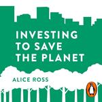 Investing To Save The Planet