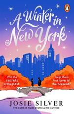 A Winter in New York: The delicious new wintery romance from the Sunday Times bestselling author of One Day in December