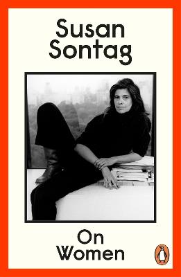 On Women: A new collection of feminist essays from the influential writer, activist and critic, Susan Sontag - Susan Sontag - cover