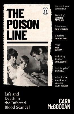 The Poison Line: Life and Death in the Infected Blood Scandal - Cara McGoogan - cover