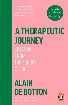 A Therapeutic Journey: Lessons from the School of Life - Alain de Botton - cover