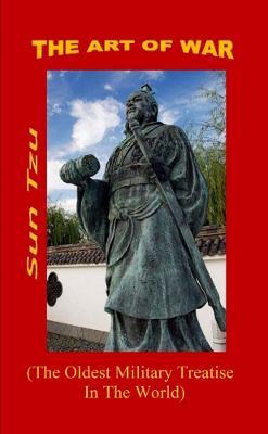 The Art of War. ( The Oldest Military Treatise In The World ) - Sun Tzu - cover