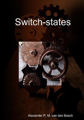 Switch-states - Alexander P M Van Den Bosch - cover