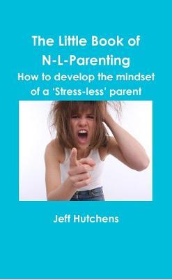 The Little Book of N-L-Parenting - Jeff Hutchens - cover