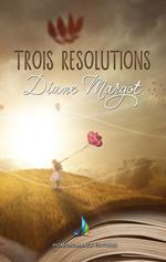 Trois résolutions | Roman lesbien, livre lesbien