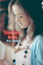 Yucatan's fields