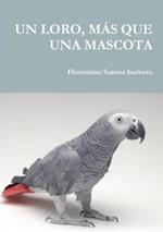 Un Loro, Mas Que Una Mascota