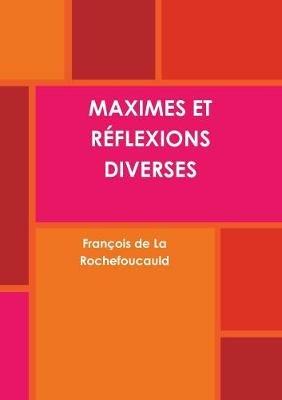 Maximes Et Rƒflexions Diverses - Francois de la Rochefoucauld - cover