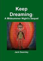 Keep Dreaming: A Midsummer Night's Sequel