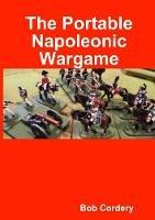 The Portable Napoleonic Wargame - Bob Cordery - cover