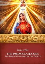 The Immaculate Code: The Feminine Mystery in the Trinity