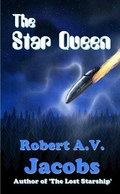 The Star Queen - Robert A V Jacobs - cover