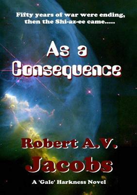 As a Consequence - Robert A.V. Jacobs - cover