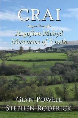 Crai: Atgofion Mebyd - Memories of Youth - Glyn Powell,Stephen Roderick - cover