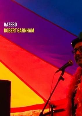 Gazebo - Robert Garnham - cover
