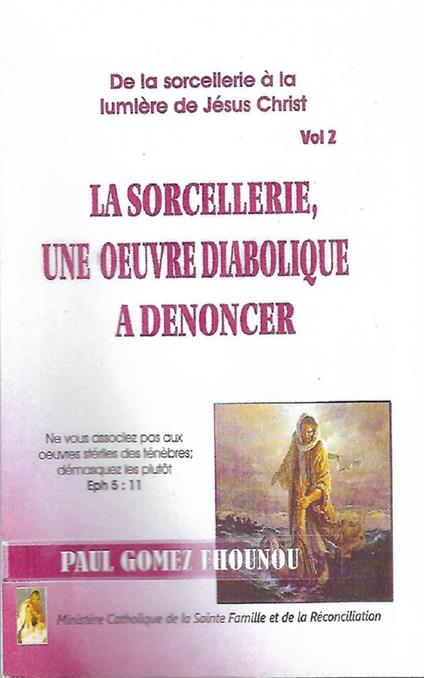 La sorcellerie une oeuvre diabolique à dénoncer