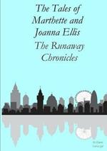 The Tales of Marthette and Joanna Ellis: The Runaway Chronicles