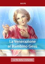 La Venerazione al Bambino Gesù