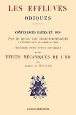 Les Effluves Odiques. Notice historique sur les effets mecaniques de l'Od