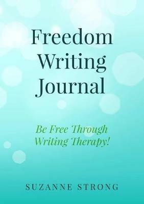 Freedom Writing Journal - Suzanne Strong - cover