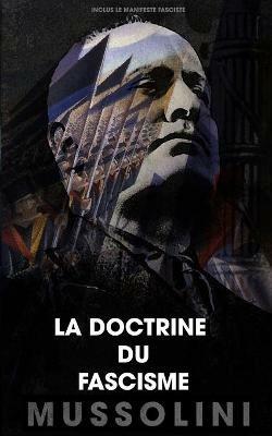 La doctrine du fascisme: Inclus le manifeste fasciste - Benito Mussolini,Giovanni Gentile - cover
