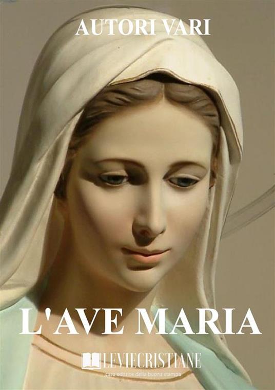 L'Ave Maria - Autori vari - ebook