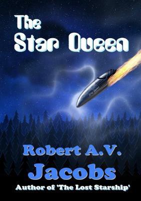 The Star Queen - Robert A.V. Jacobs - cover