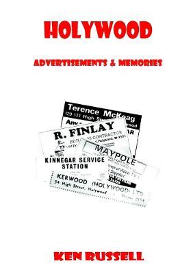 Holywood: Advertisements & Memories - Ken Russell - cover