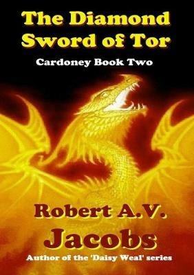 The Diamond Sword of Tor - Robert A.V. Jacobs - cover