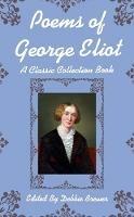 Poems of George Eliot, A Classic Collection Book - Debbie Brewer - cover