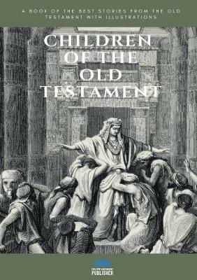 CHILDREN OF THE OLD TESTAMENT - Collective - cover