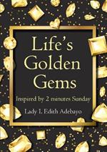 Life's Golden Gems