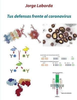 Tus defensas frente al coronavirus: Una breve introduccion al sistema inmunitario - Jorge Laborda - cover