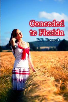 Conceded to Florida - Rashid Dossett - cover