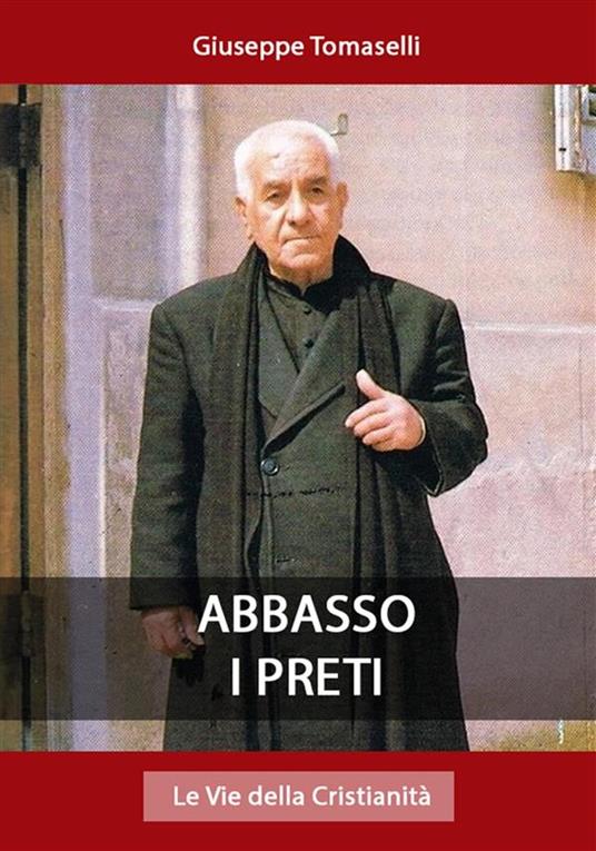 Abbasso i Preti - Giuseppe Tomaselli - ebook