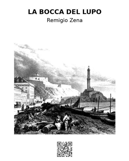 La bocca del lupo - Gaspare Invrea,Remigio Zena - ebook