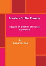 Boulders On The Runway - Thoughts on a lifetime of business experience