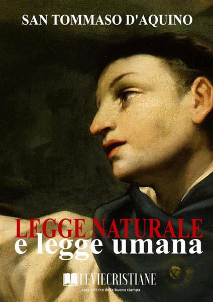 Legge naturale e legge umana - Tommaso d'Aquino (san) - ebook