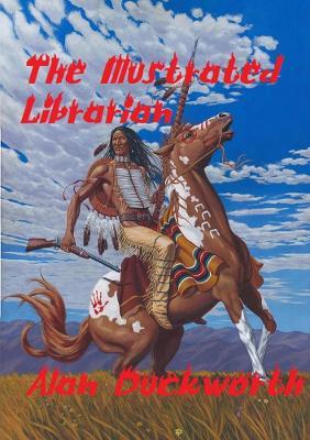 The Illustrated Librarian - Alan Duckworth - cover
