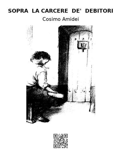 Discorso sopra la carcere de' debitori - Cosimo Amidei - ebook