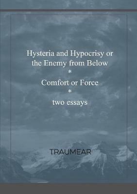 Hysteria of Hypocrisy & Comfort or Force - Traumear - cover