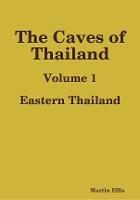 The Caves of Eastern Thailand