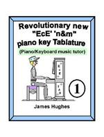 Revolutionary New EcE' 'n&m Piano Key Tablature. Book 1