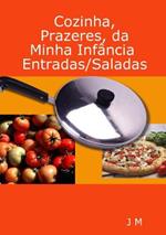 Cozinha, Prazeres, da minha Infancia/Entradas/Saladas