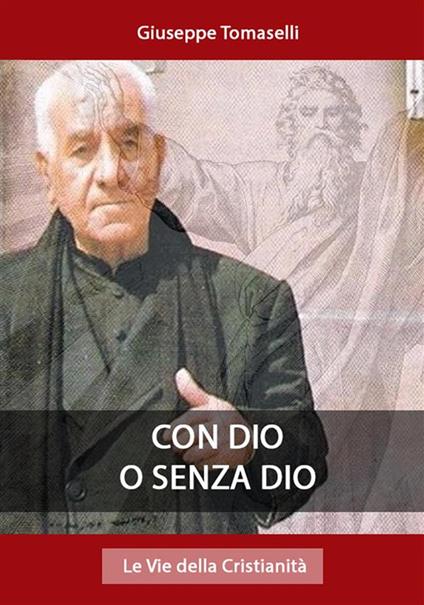 Con Dio o senza Dio - Giuseppe Tomaselli - ebook